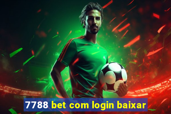 7788 bet com login baixar