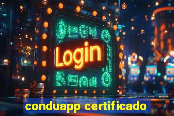 conduapp certificado