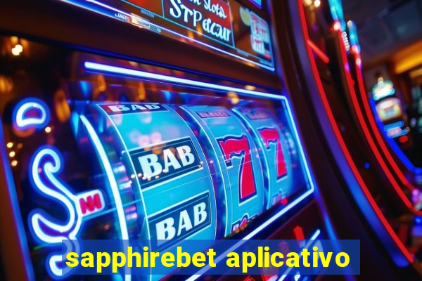 sapphirebet aplicativo