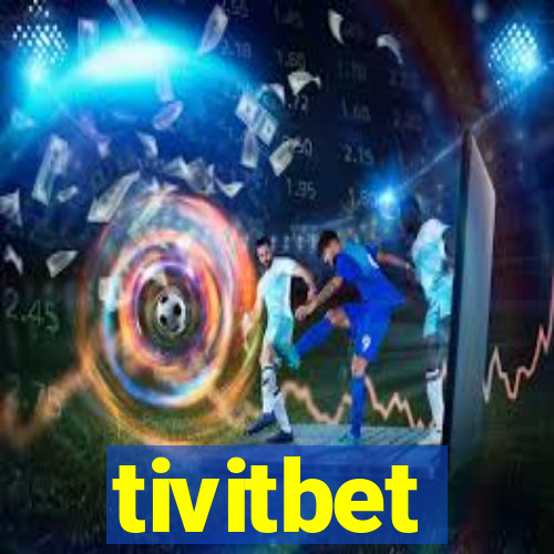 tivitbet