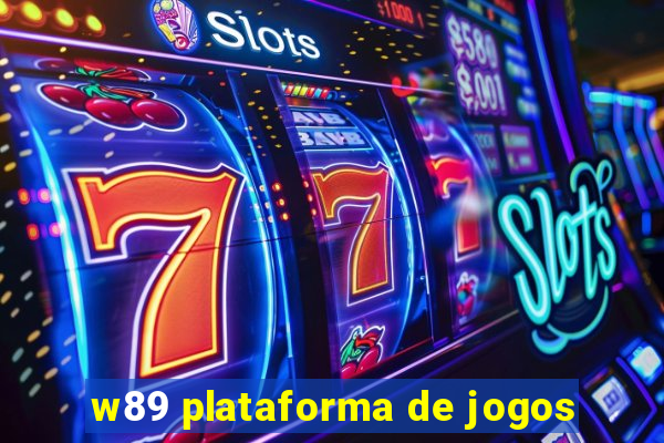 w89 plataforma de jogos