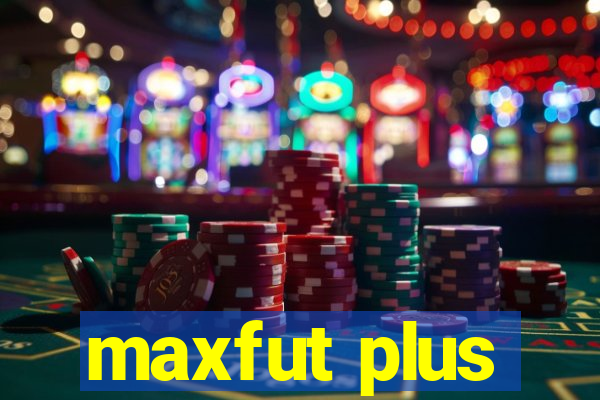 maxfut plus