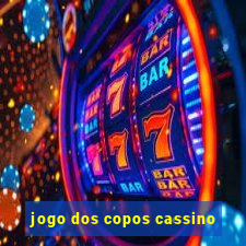 jogo dos copos cassino