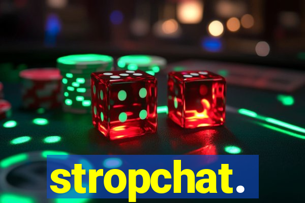 stropchat.