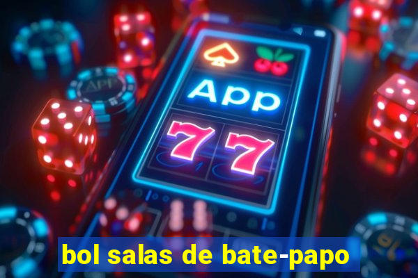 bol salas de bate-papo