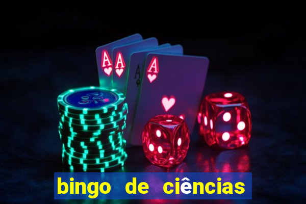 bingo de ciências 6 ano