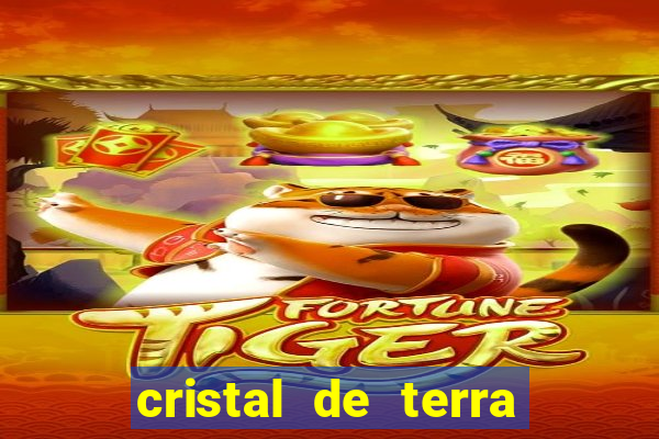 cristal de terra stardew valley