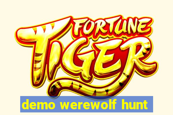 demo werewolf hunt