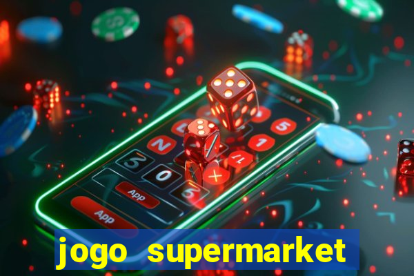 jogo supermarket spree demo