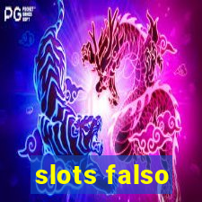 slots falso