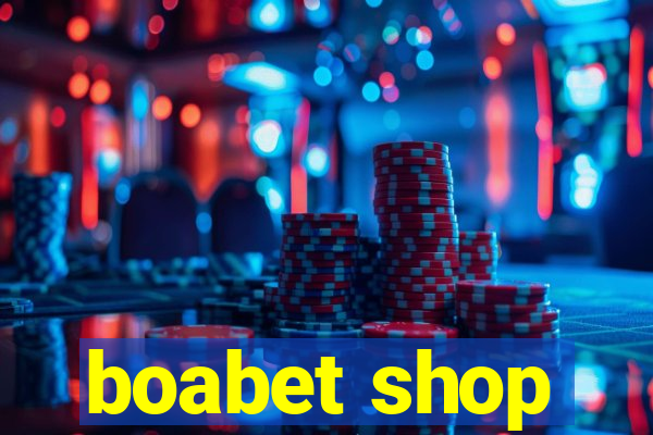 boabet shop