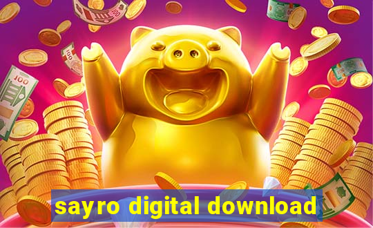 sayro digital download