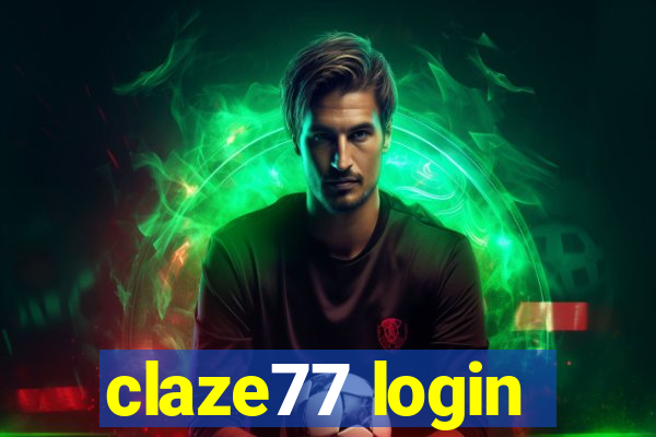 claze77 login