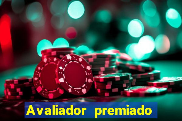 Avaliador premiado reclame aqui