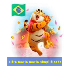 cifra maria maria simplificada