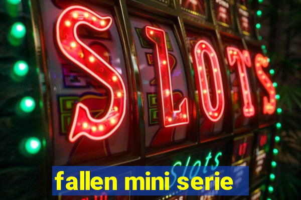 fallen mini serie