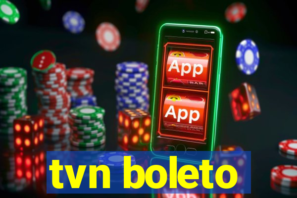 tvn boleto