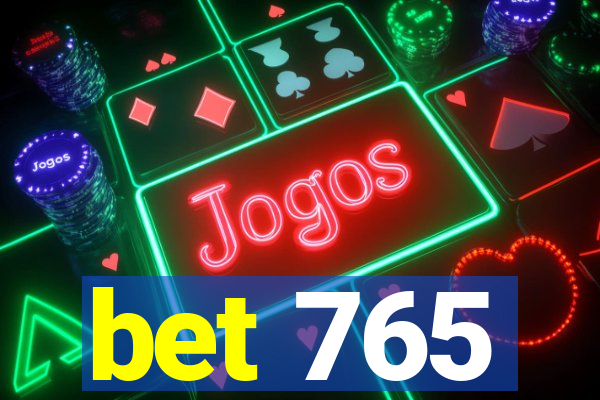 bet 765