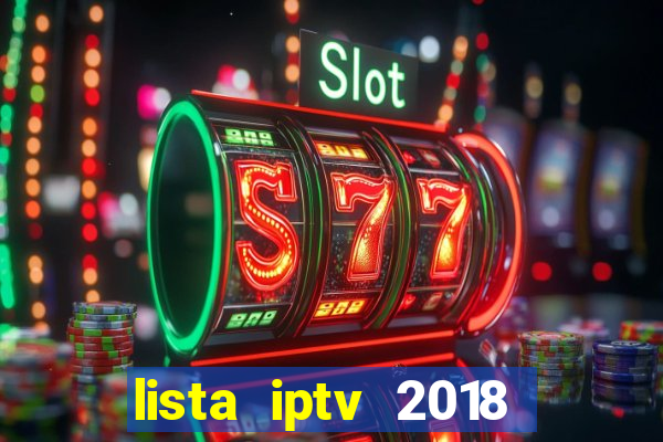 lista iptv 2018 gratis atualizada futebol