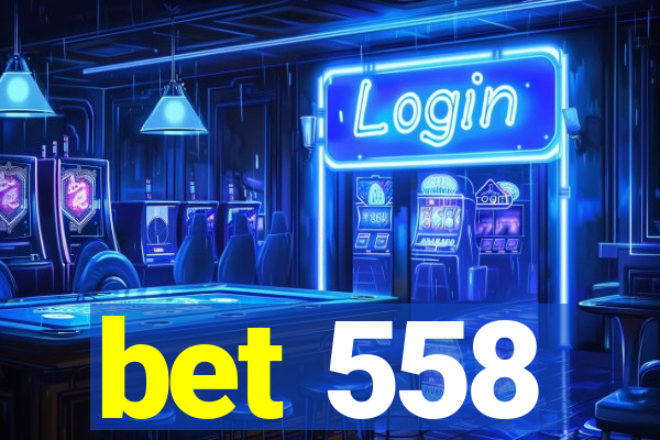 bet 558