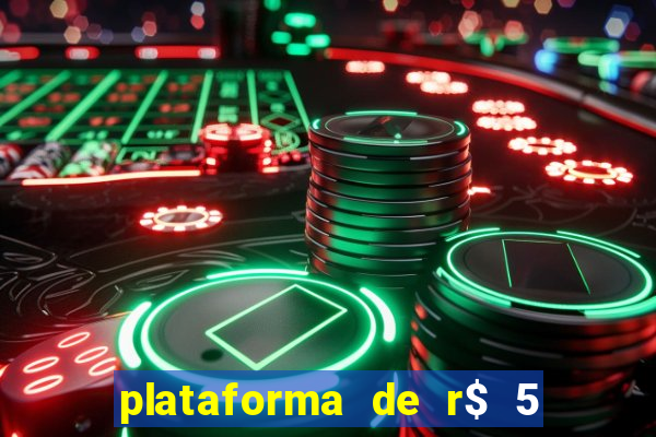 plataforma de r$ 5 para jogar