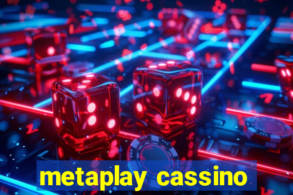 metaplay cassino