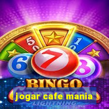 jogar cafe mania