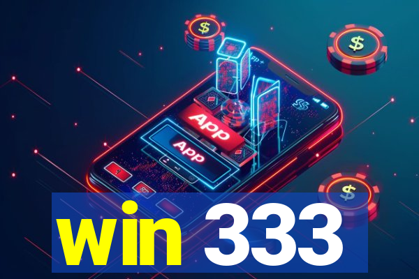 win 333