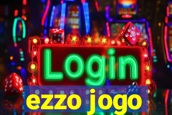 ezzo jogo