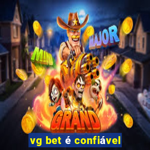 vg bet é confiável