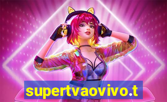 supertvaovivo.tv