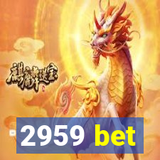 2959 bet