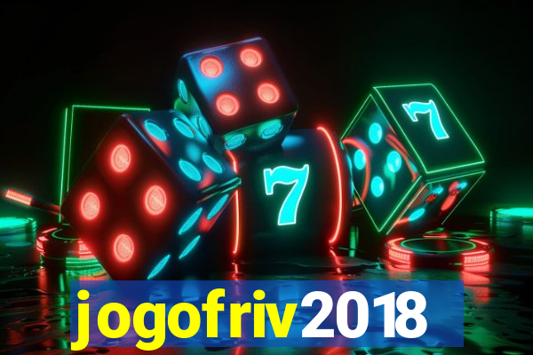 jogofriv2018