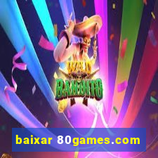 baixar 80games.com