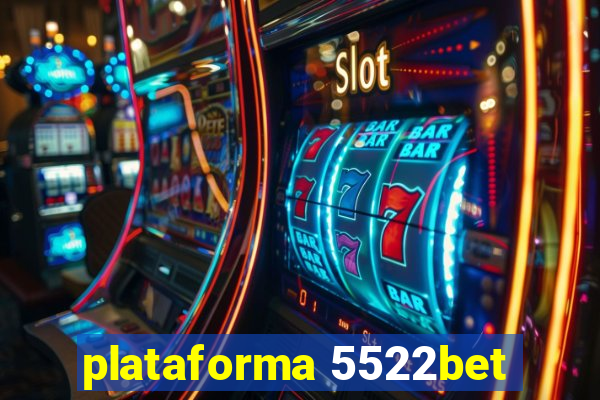 plataforma 5522bet