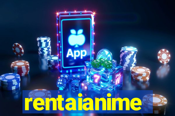 rentaianime