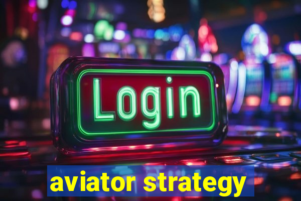 aviator strategy