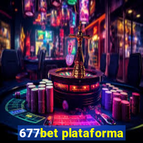 677bet plataforma