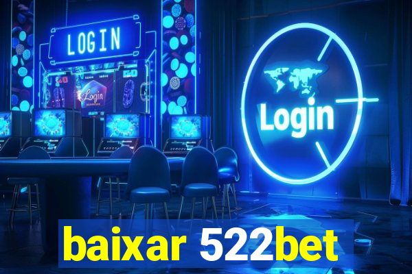 baixar 522bet