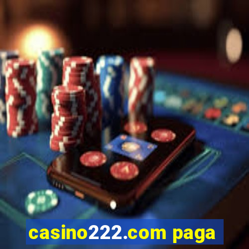 casino222.com paga