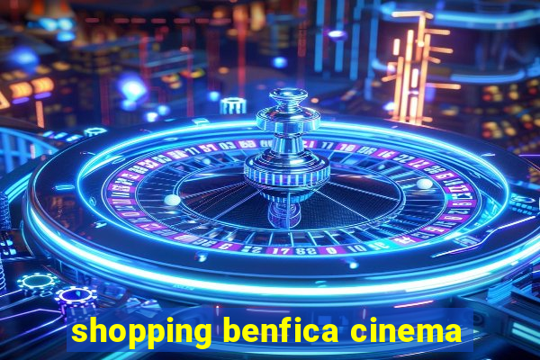 shopping benfica cinema