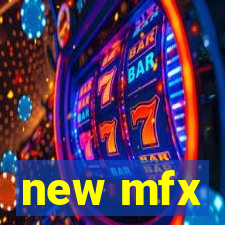 new mfx