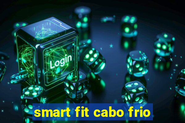 smart fit cabo frio