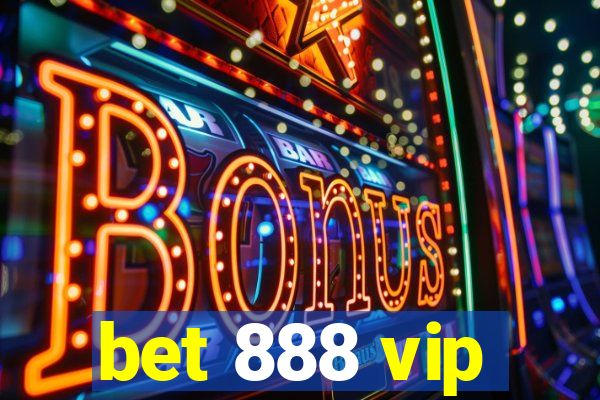 bet 888 vip