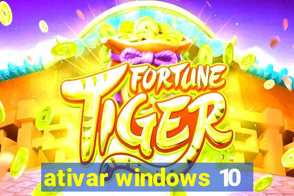 ativar windows 10