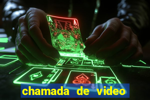 chamada de video garota de programa