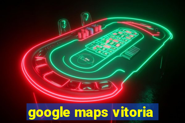 google maps vitoria