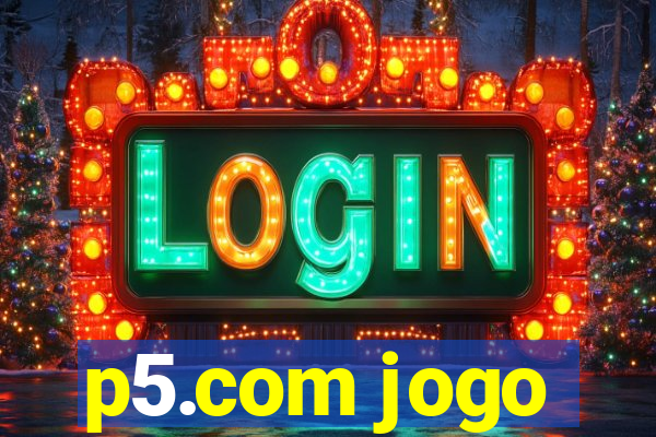 p5.com jogo