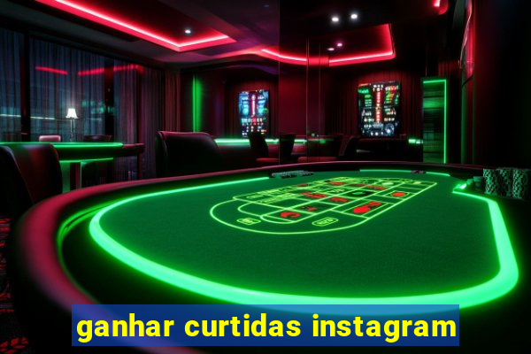 ganhar curtidas instagram