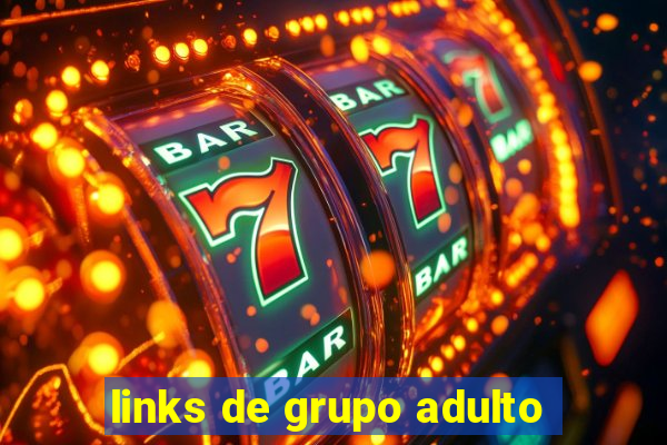 links de grupo adulto